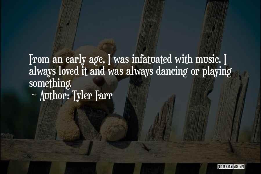 Infatuated Quotes By Tyler Farr