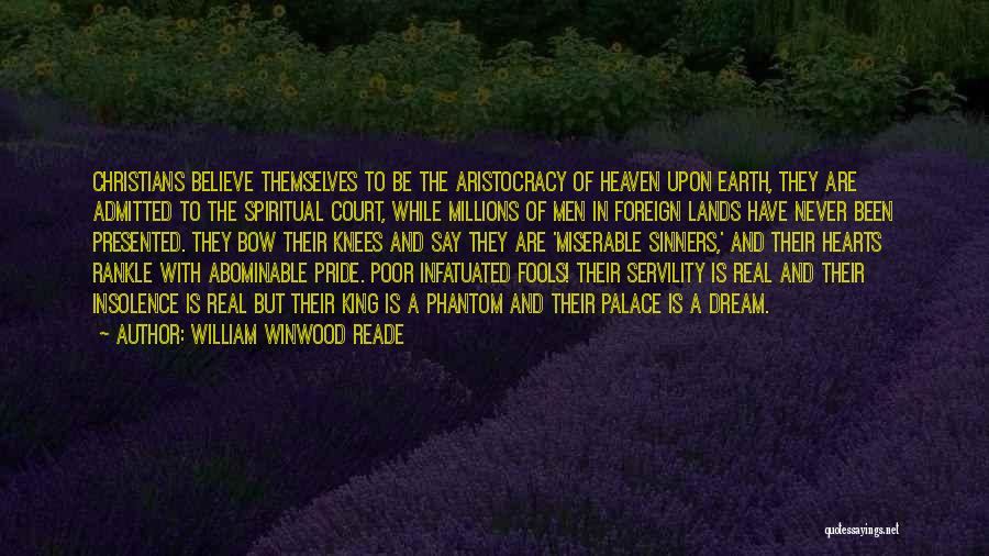 Infatuated Quotes By William Winwood Reade