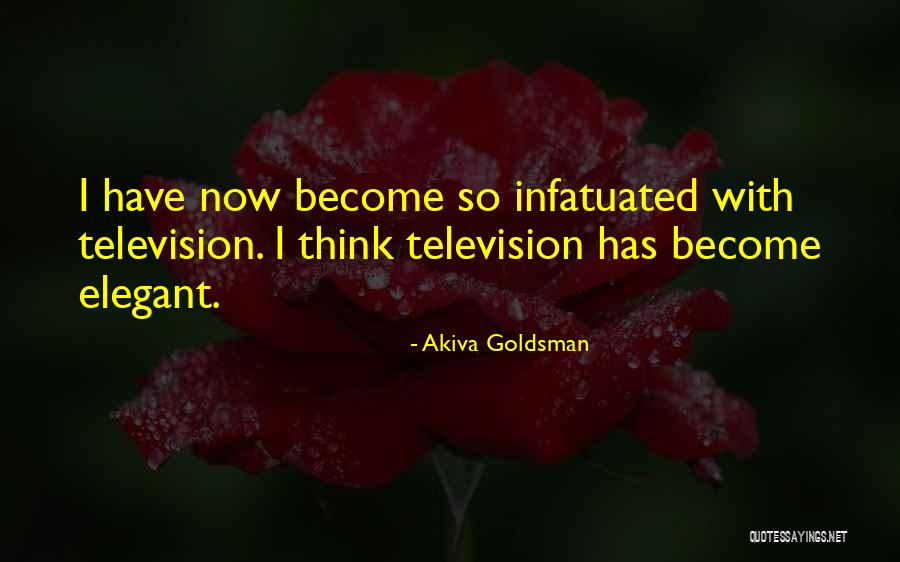 Infatuated With Someone Quotes By Akiva Goldsman