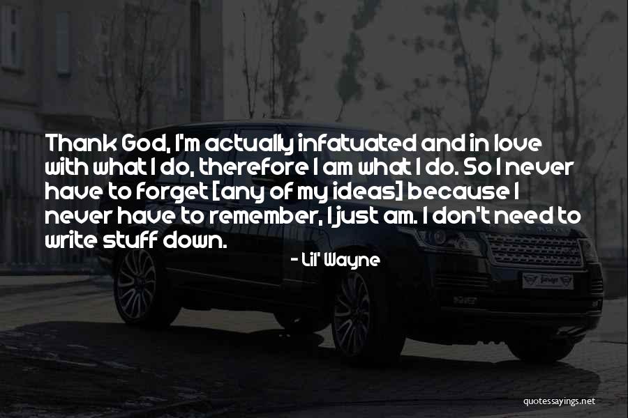 Infatuated With Someone Quotes By Lil' Wayne