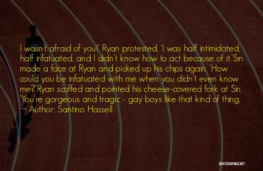 Infatuated With Someone Quotes By Santino Hassell