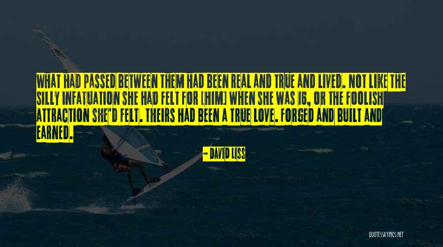 Infatuation And Love Quotes By David Liss Infatuation And Love Quotes By David Liss