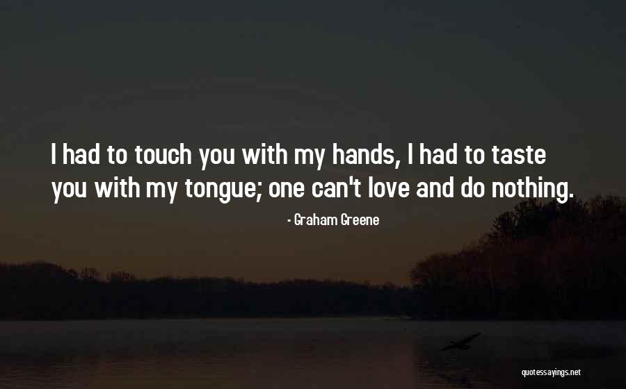 Infatuation And Love Quotes By Graham Greene Infatuation And Love Quotes By Graham Greene
