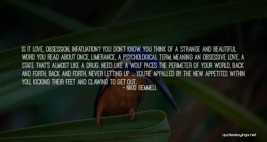 Infatuation And Love Quotes By Nikki Gemmell Infatuation And Love Quotes By Nikki Gemmell