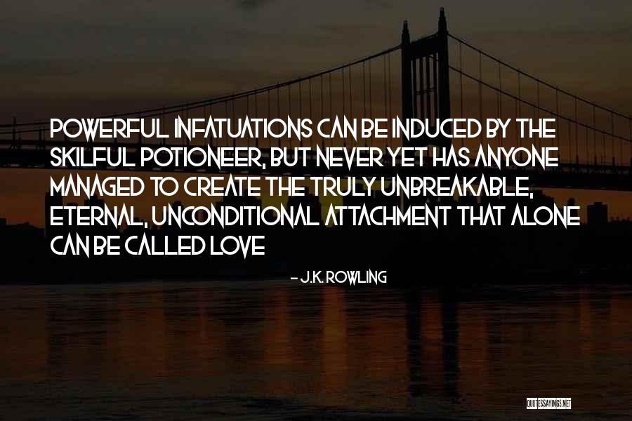 Infatuations Quotes By J.K. Rowling