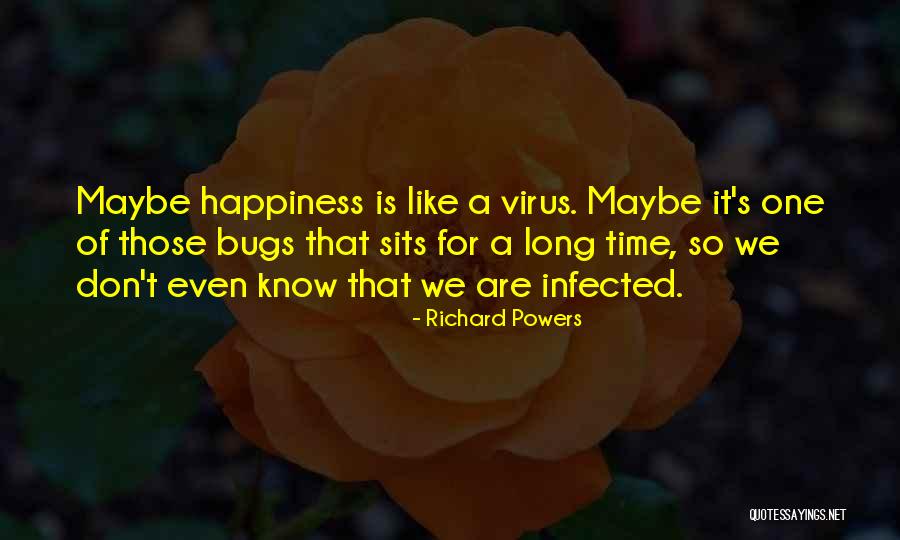 Infected Quotes By Richard Powers Infected Quotes By Richard Powers