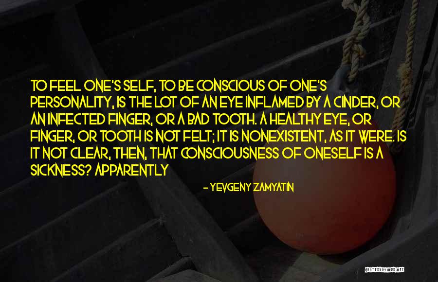 Infected Tooth Quotes By Yevgeny Zamyatin Infected Tooth Quotes By Yevgeny Zamyatin