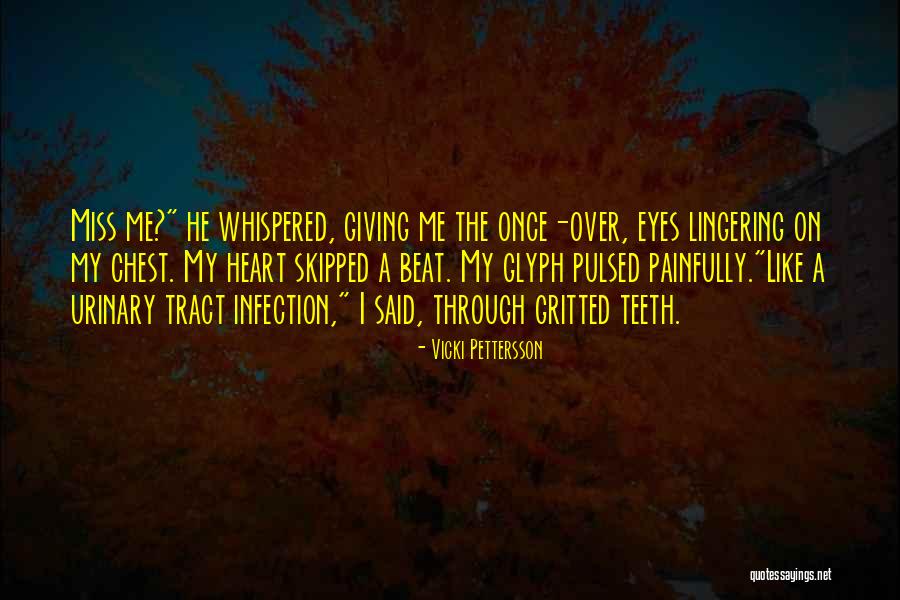 Infection And Heart Quotes By Vicki Pettersson Infection And Heart Quotes By Vicki Pettersson