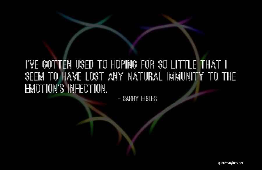 Infection And Immunity Quotes By Barry Eisler Infection And Immunity Quotes By Barry Eisler