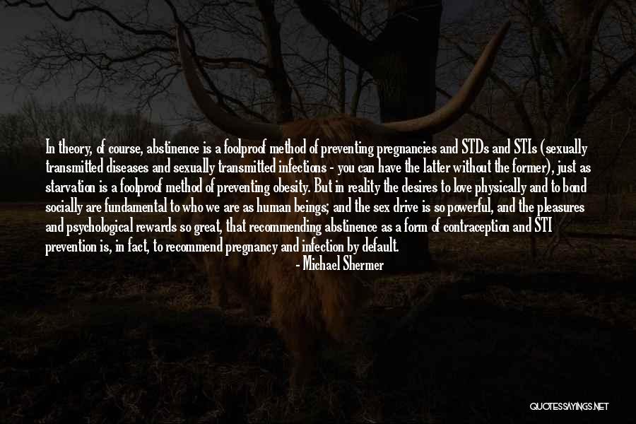Infection Quotes By Michael Shermer