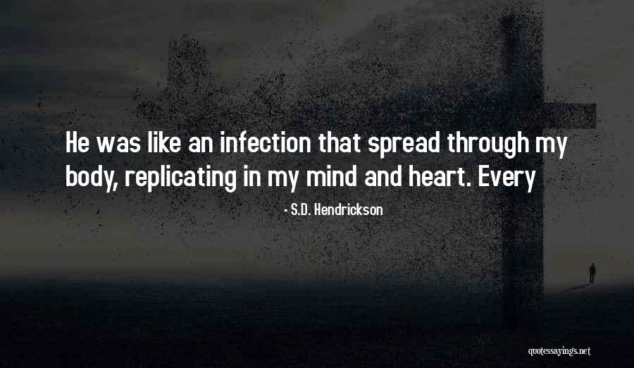 Infection Quotes By S.D. Hendrickson