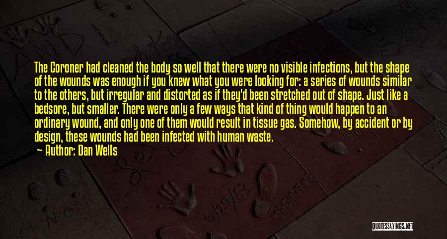 Infections Quotes By Dan Wells