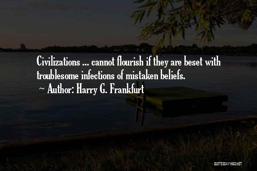 Infections Quotes By Harry G. Frankfurt