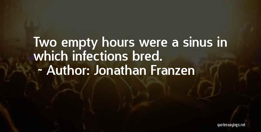 Infections Quotes By Jonathan Franzen