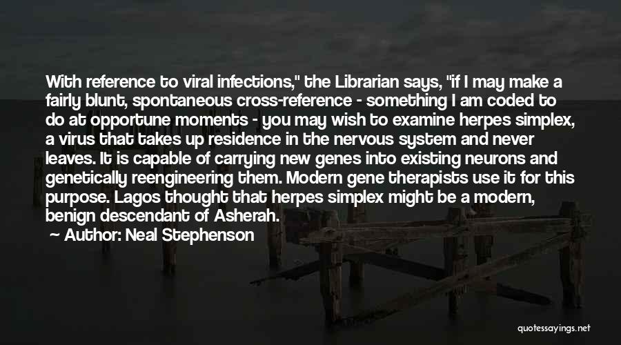 Infections Quotes By Neal Stephenson
