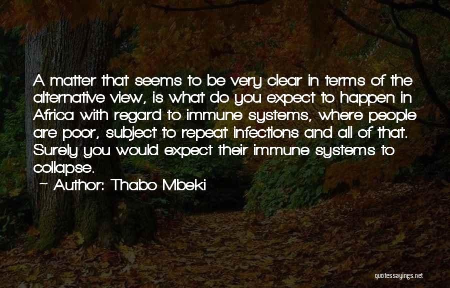 Infections Quotes By Thabo Mbeki