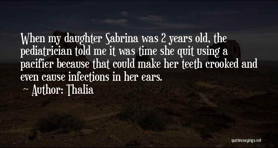 Infections Quotes By Thalia