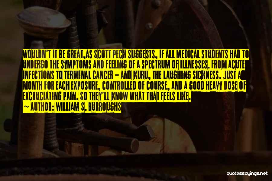 Infections Quotes By William S. Burroughs