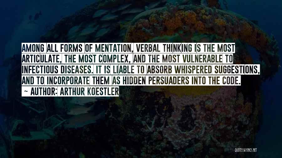 Infectious Disease Quotes By Arthur Koestler