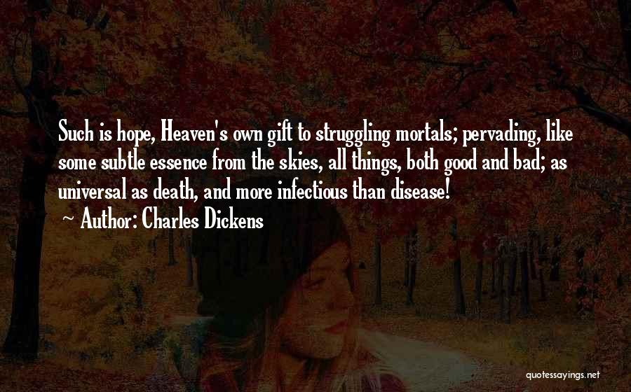 Infectious Disease Quotes By Charles Dickens