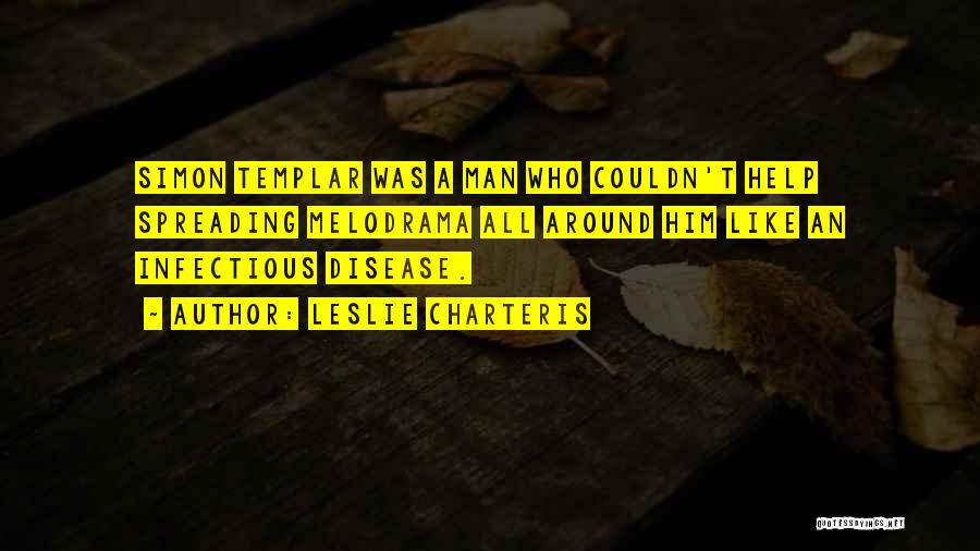 Infectious Disease Quotes By Leslie Charteris