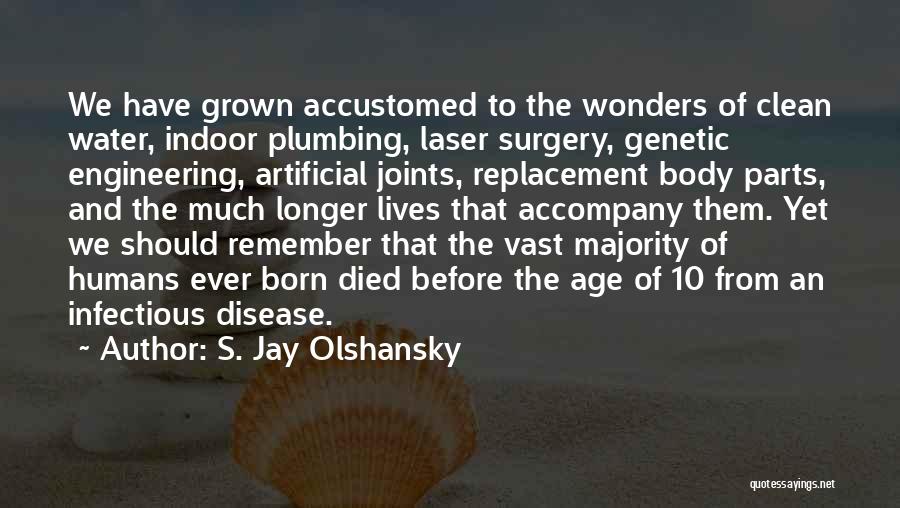 Infectious Disease Quotes By S. Jay Olshansky