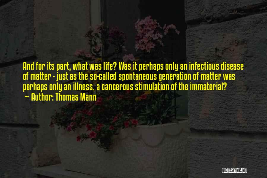 Infectious Disease Quotes By Thomas Mann