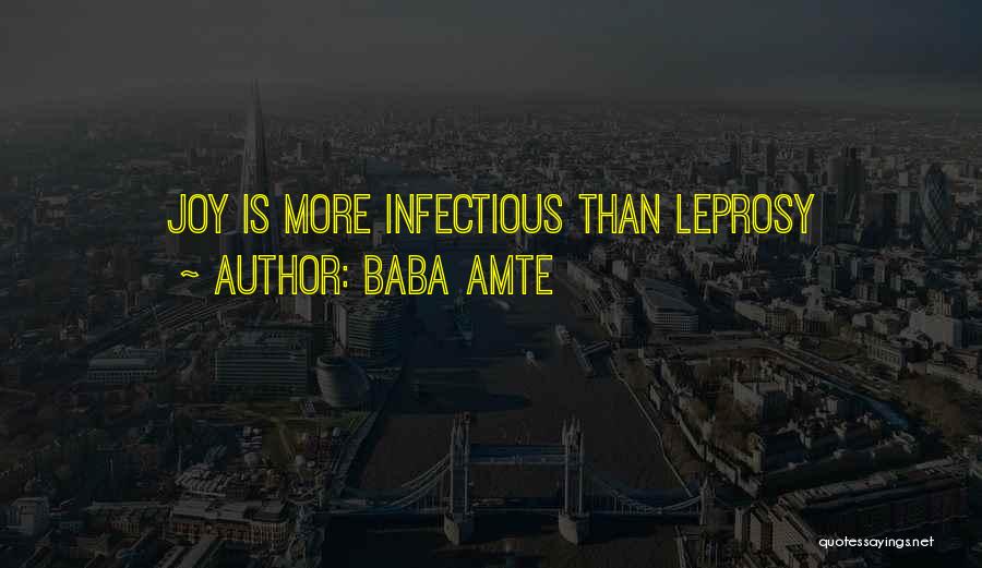 Infectious Joy Quotes By Baba Amte