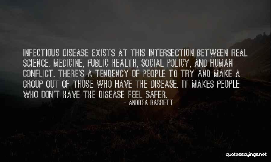 Infectious Quotes By Andrea Barrett