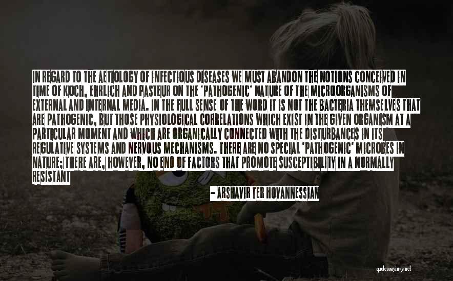 Infectious Quotes By Arshavir Ter Hovannessian Infectious Quotes By Arshavir Ter Hovannessian