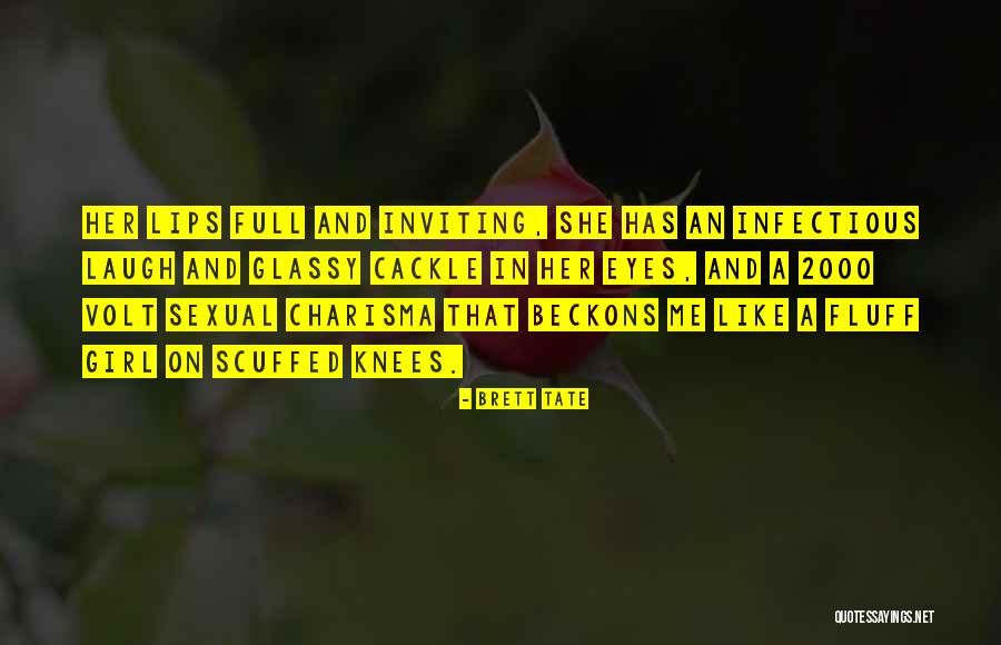 Infectious Quotes By Brett Tate Infectious Quotes By Brett Tate