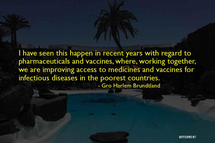 Infectious Quotes By Gro Harlem Brundtland