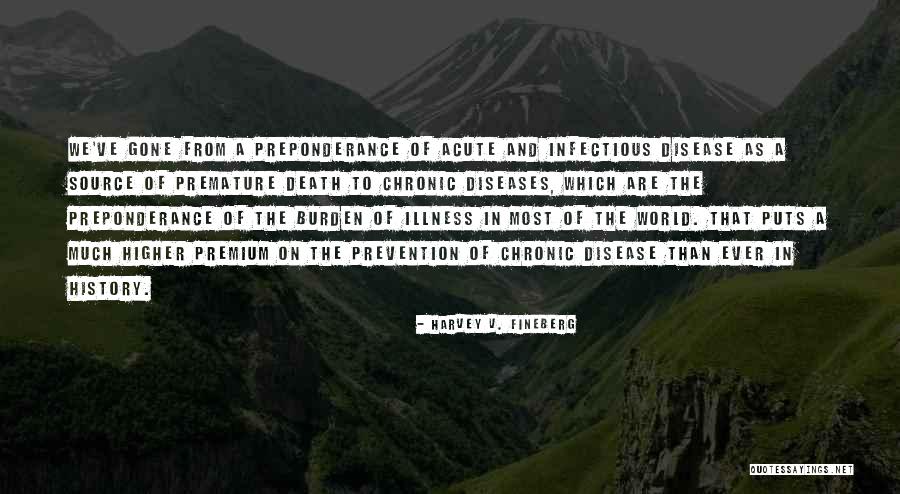 Infectious Quotes By Harvey V. Fineberg Infectious Quotes By Harvey V. Fineberg