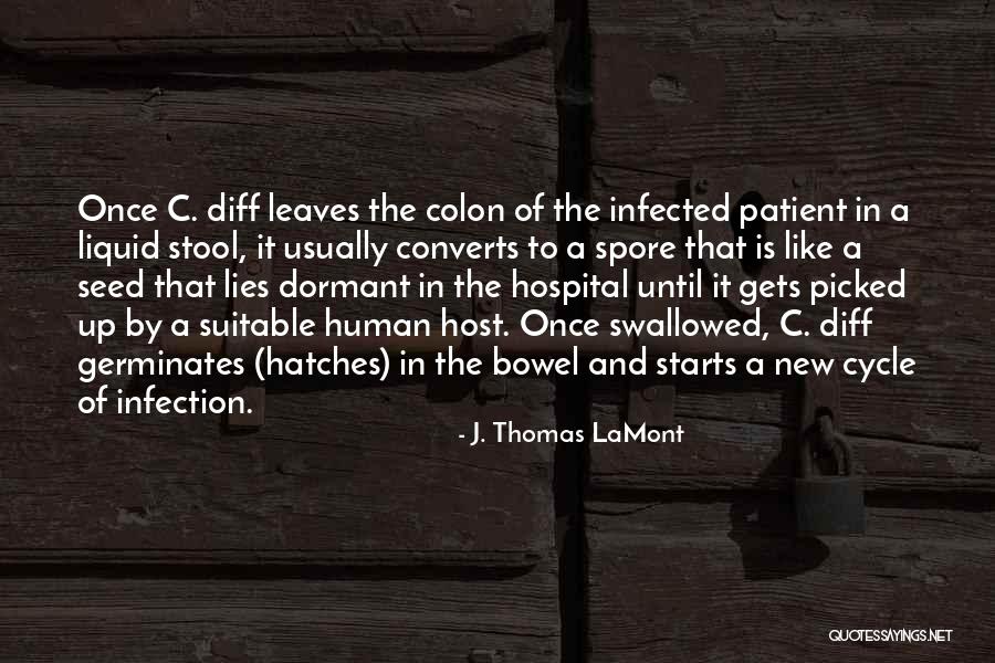 Infectious Quotes By J. Thomas LaMont