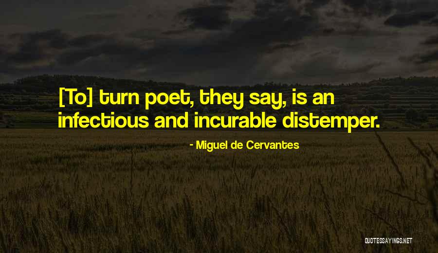 Infectious Quotes By Miguel De Cervantes