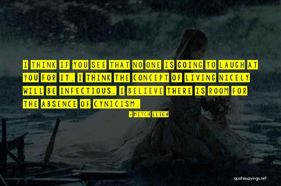Infectious Quotes By Mitch Leigh Infectious Quotes By Mitch Leigh