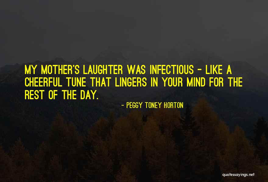 Infectious Quotes By Peggy Toney Horton Infectious Quotes By Peggy Toney Horton