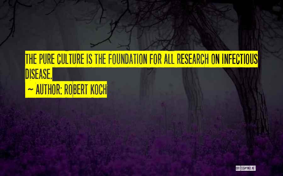 Infectious Quotes By Robert Koch