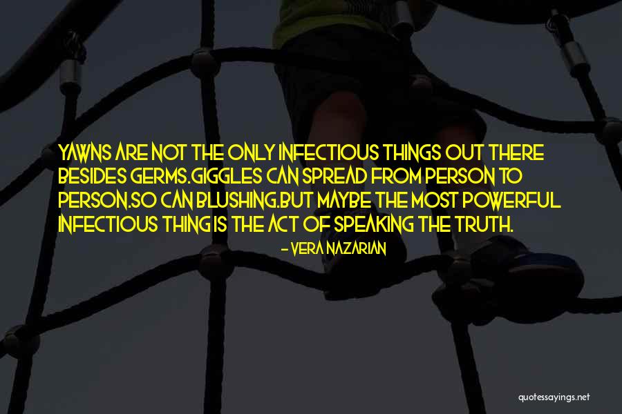 Infectious Quotes By Vera Nazarian