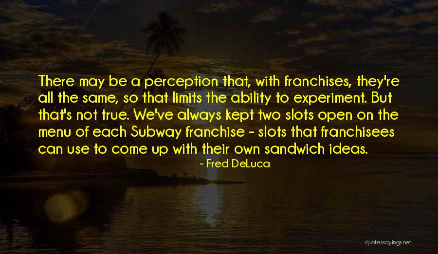 Infects Projector Quotes By Fred DeLuca Infects Projector Quotes By Fred DeLuca