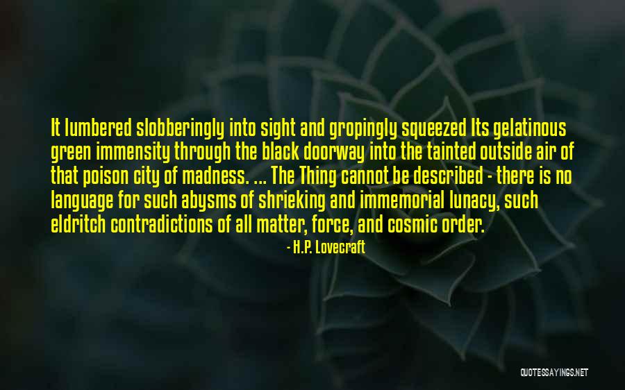 Infelicitous Performatives Quotes By H.P. Lovecraft Infelicitous Performatives Quotes By H.P. Lovecraft