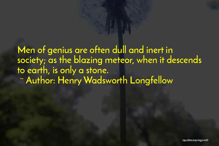 Infelizmente Priberam Quotes By Henry Wadsworth Longfellow