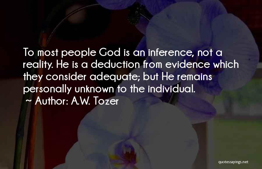 Inference Quotes By A.W. Tozer