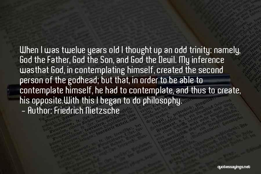 Inference Quotes By Friedrich Nietzsche