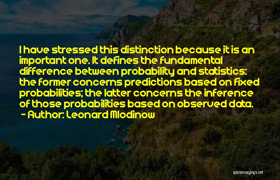 Inference Quotes By Leonard Mlodinow