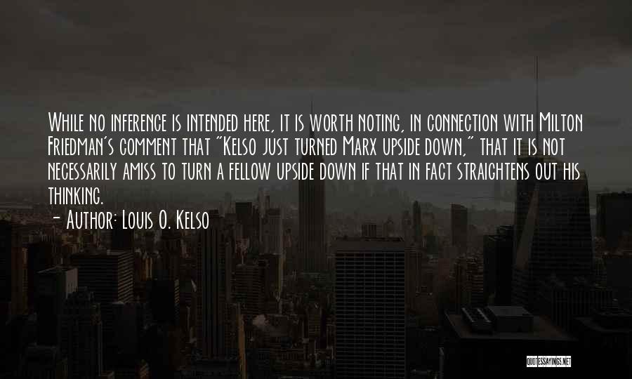 Inference Quotes By Louis O. Kelso