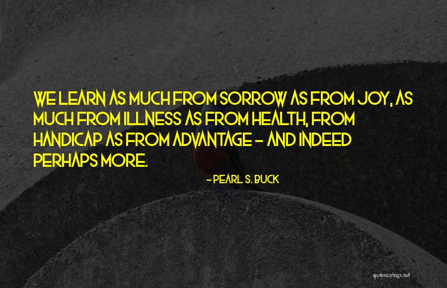 Inferior Ischemia Quotes By Pearl S. Buck Inferior Ischemia Quotes By Pearl S. Buck