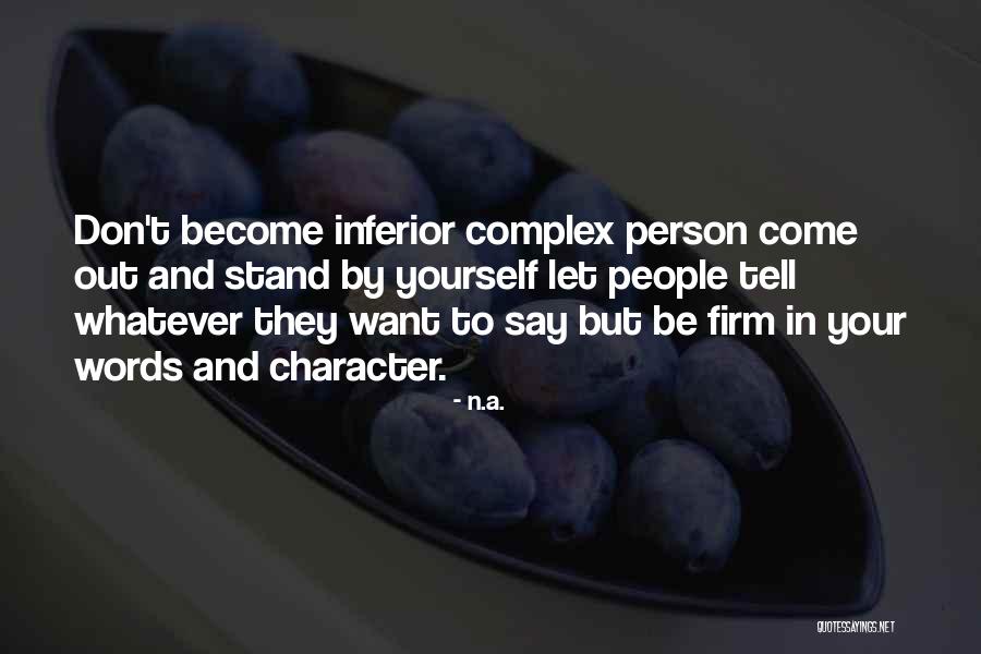 Inferior People Quotes By N.a. Inferior People Quotes By N.a.
