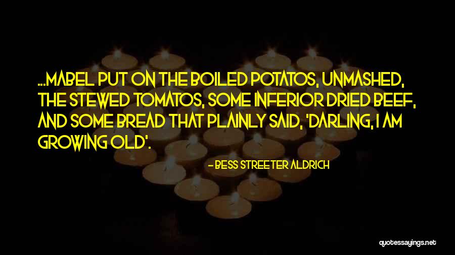 Inferior Quotes By Bess Streeter Aldrich Inferior Quotes By Bess Streeter Aldrich