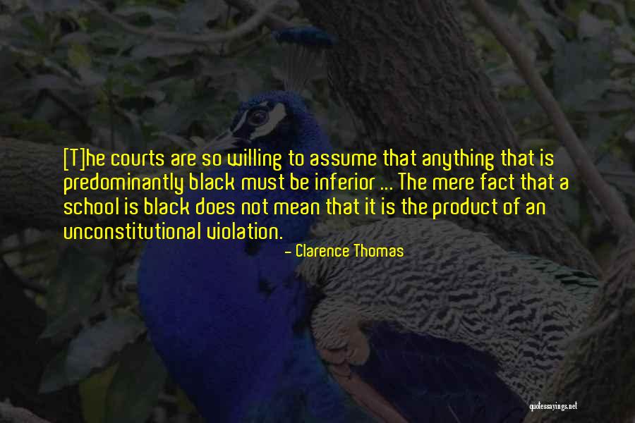 Inferior Quotes By Clarence Thomas Inferior Quotes By Clarence Thomas